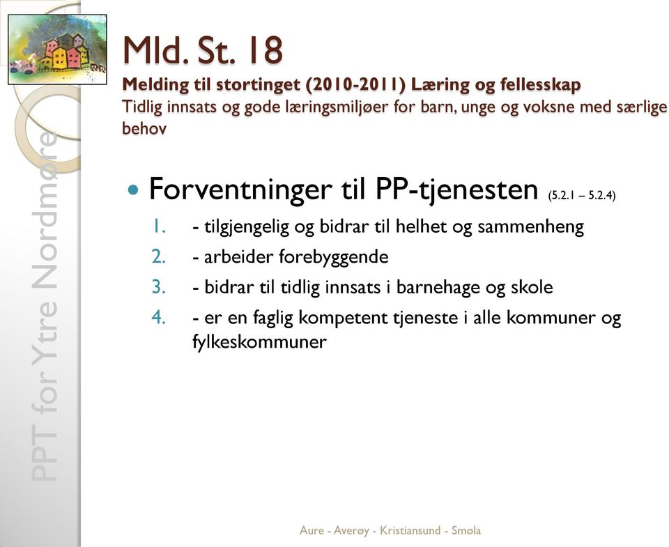 for barn, unge og voksne med særlige behov Forventninger til PP-tjenesten (5.2.1 5.2.4) 1.