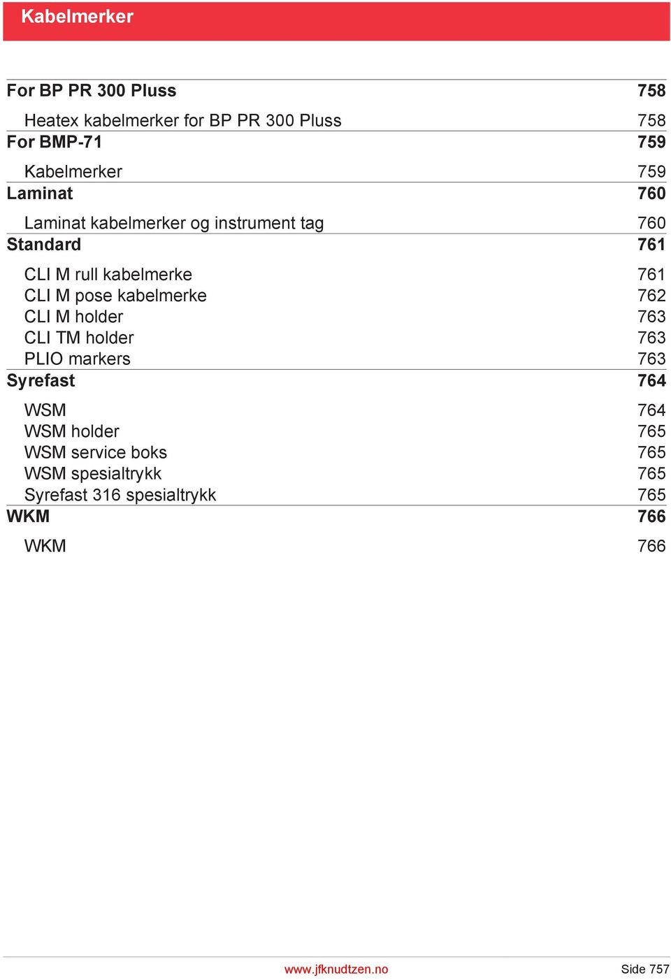 kabelmerke 762 CLI M holder 763 CLI TM holder 763 PLIO markers 763 Syrefast 764 WSM 764 WSM holder 765 WSM