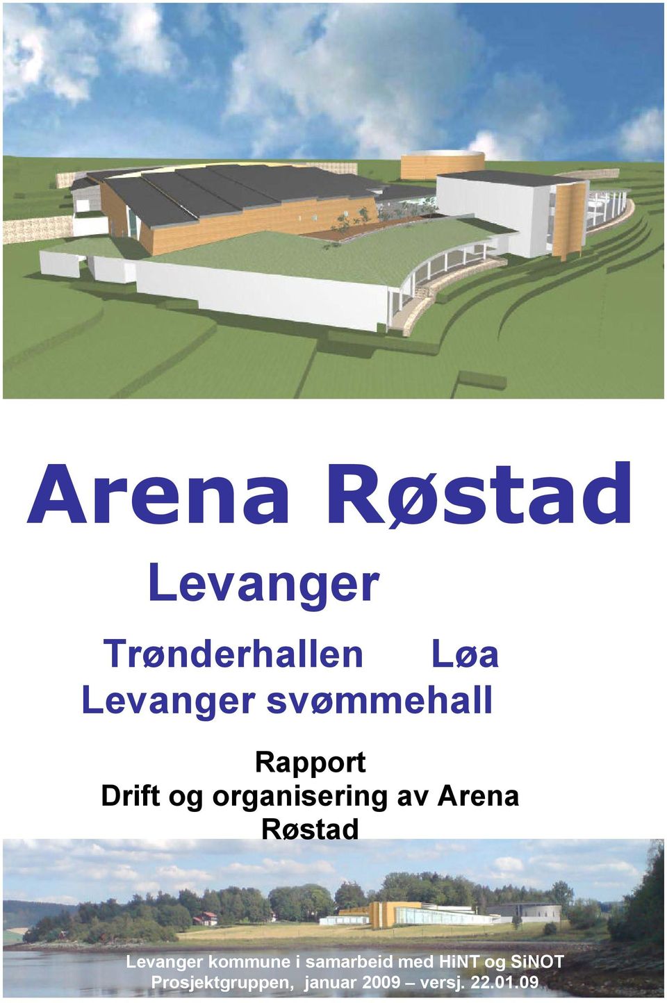 Røstad Levanger kommune i samarbeid med HiNT og