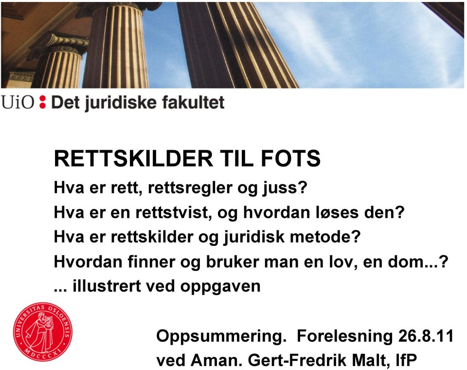 Hva er rettskilder og juridisk metode?