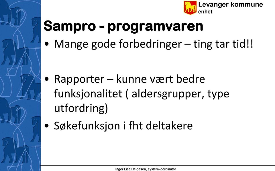 ! Rapporter kunne vært bedre