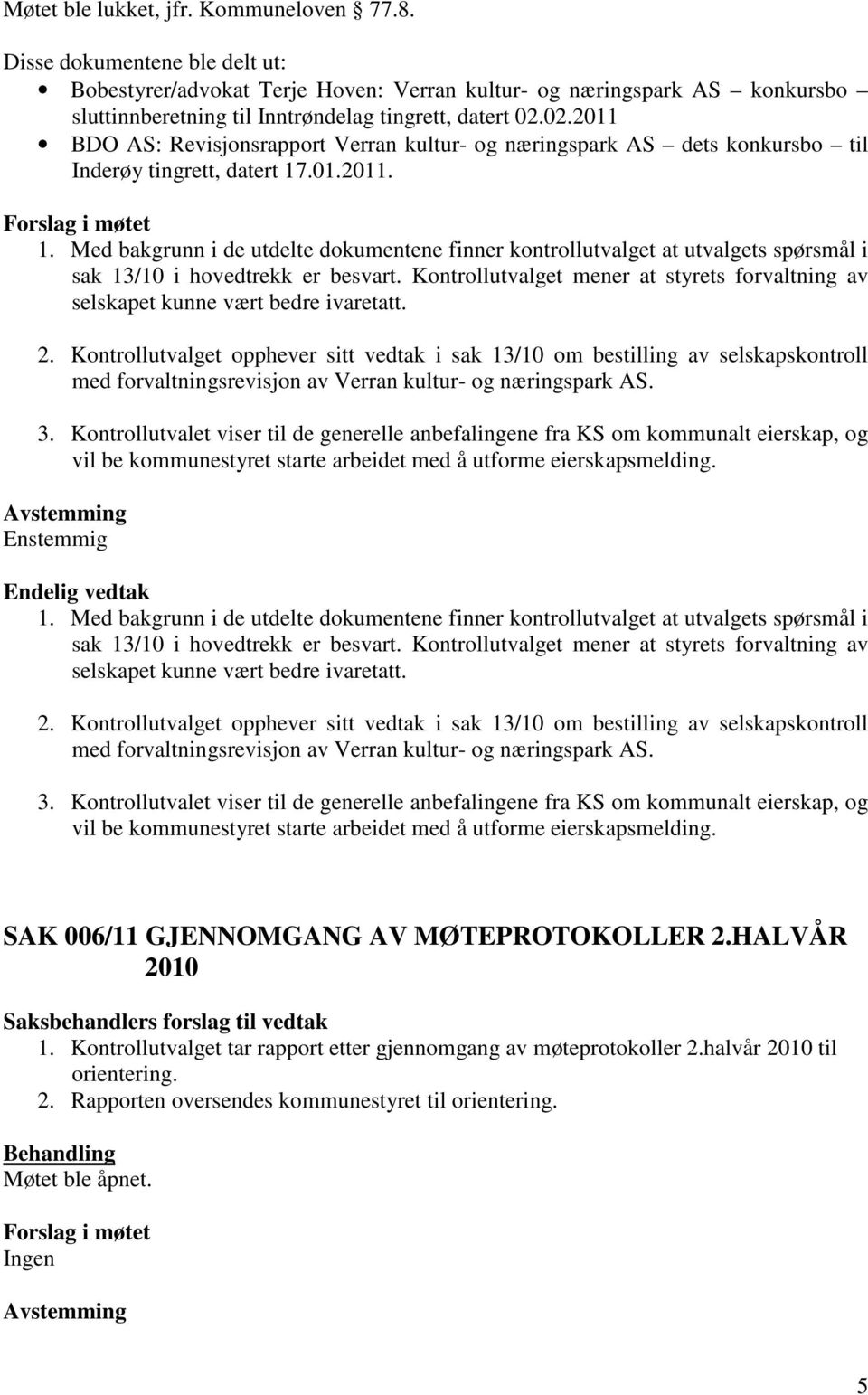 02.2011 BDO AS: Revisjonsrapport Verran kultur- og næringspark AS dets konkursbo til Inderøy tingrett, datert 17