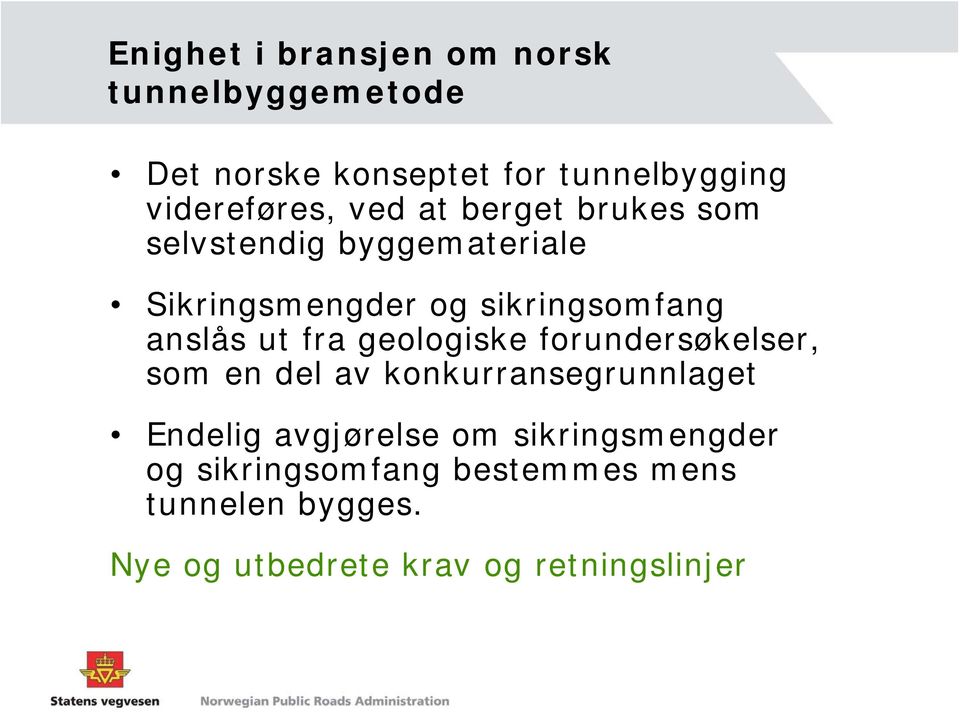 fra geologiske forundersøkelser, som en del av konkurransegrunnlaget Endelig avgjørelse om