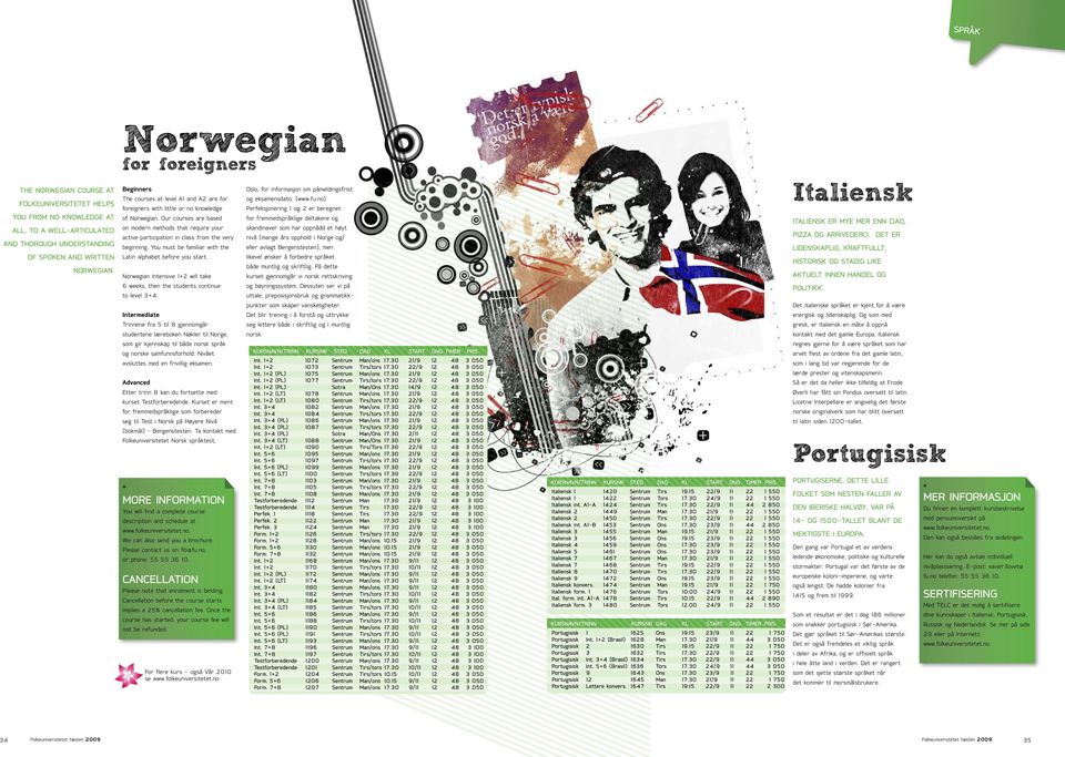 6 wk, th th tudt cotiu to lvl 3+4 Itrmdiat Tri fra 5 til 8 gjomgår tudt lærbok Nøklr til Norg, om gir kjkap til båd ork pråk og ork amfuforhold Nivåt avlutt md frivillig kam Advacd Ettr tri 8 ka du