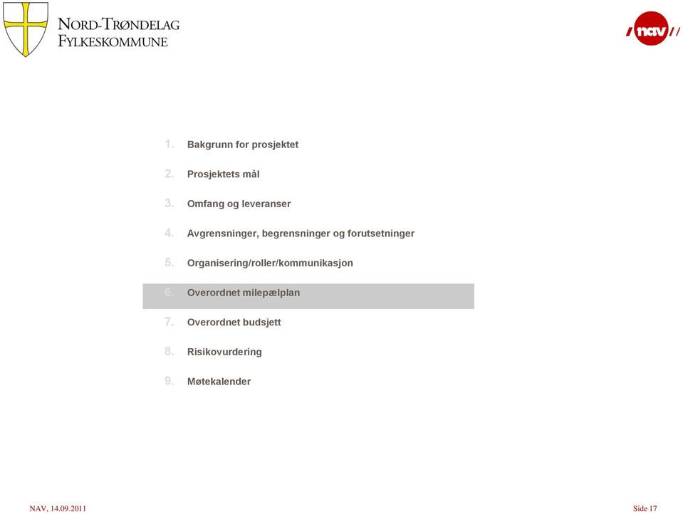 Avgrensninger, begrensninger og forutsetninger 5.