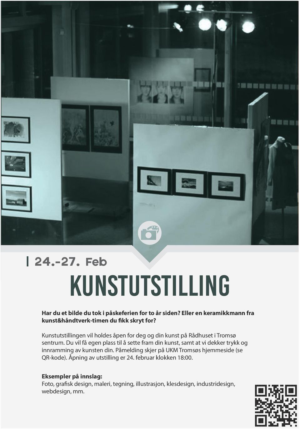 Kunstutstillingen vil holdes åpen for deg og din kunst på Rådhuset i Tromsø sentrum.