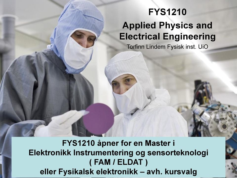 UiO FYS1210 åpner for en Master i Elektronikk