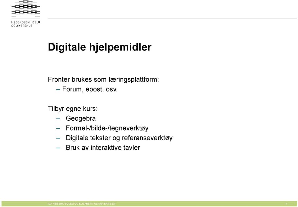 Tilbyr egne kurs: Geogebra Formel-/bilde-/tegneverktøy