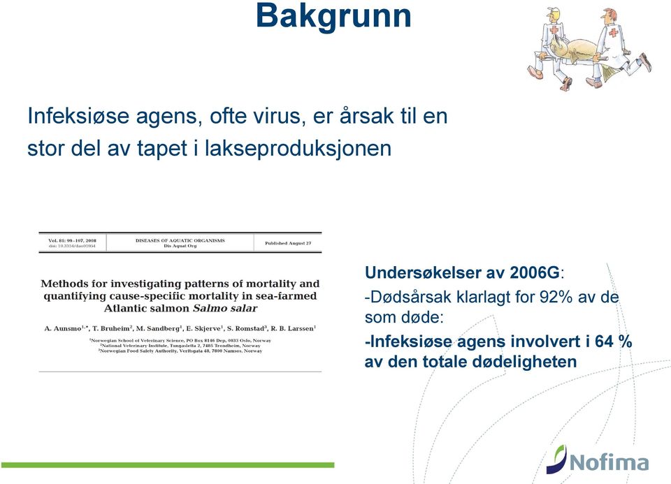 2006G: -Dødsårsak klarlagt for 92% av de som døde: