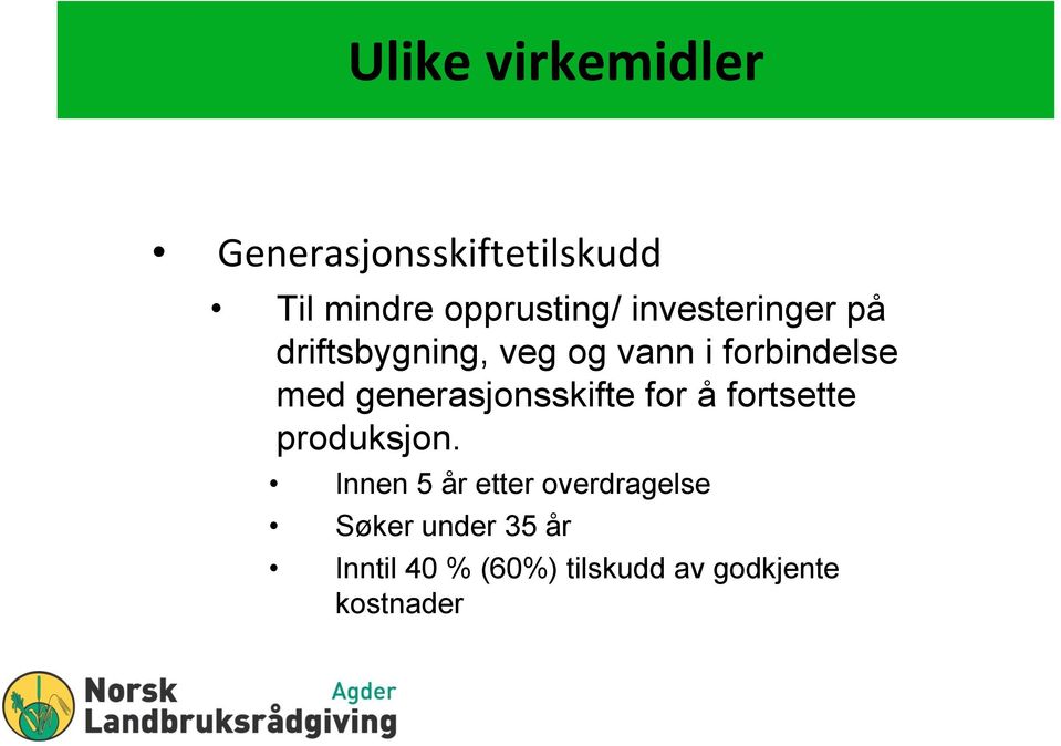 generasjonsskifte for å fortsette produksjon.