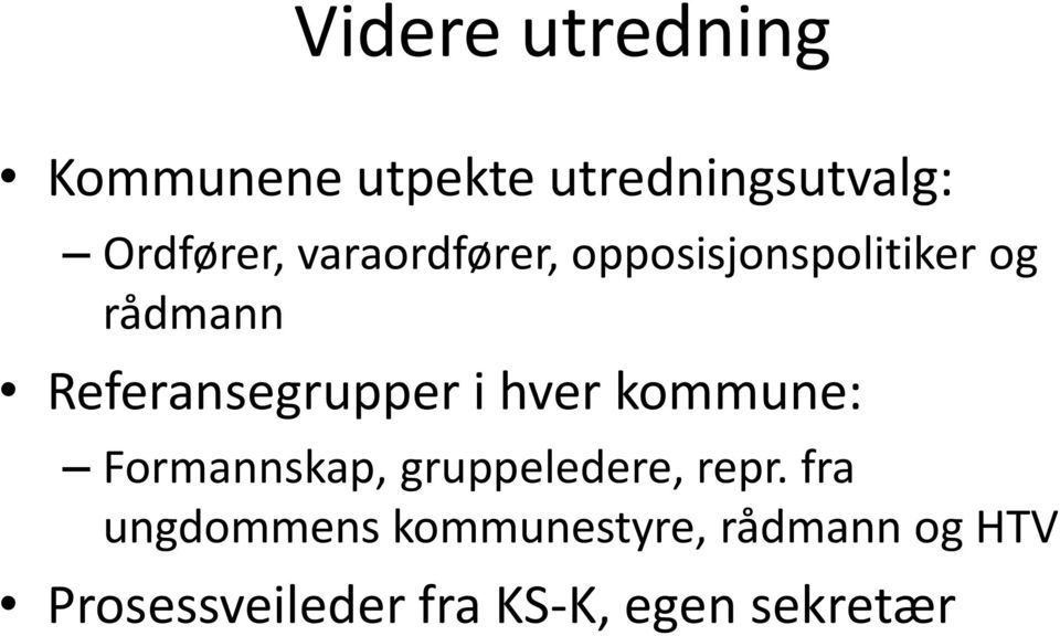 hver kommune: Formannskap, gruppeledere, repr.