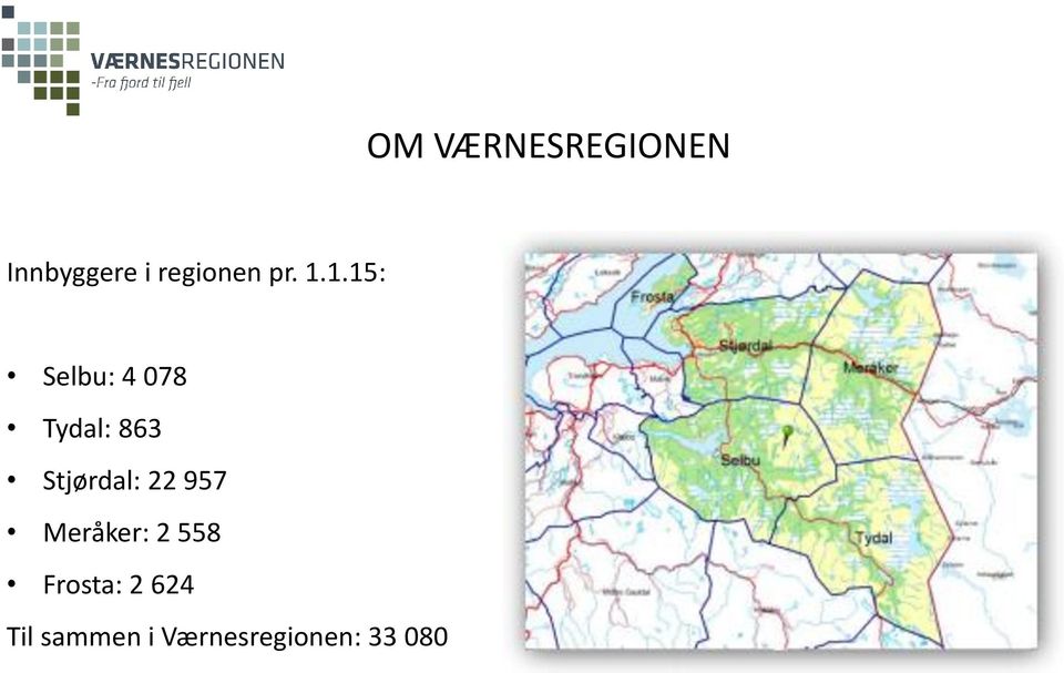 1.15: Selbu: 4 078 Tydal: 863 Stjørdal: