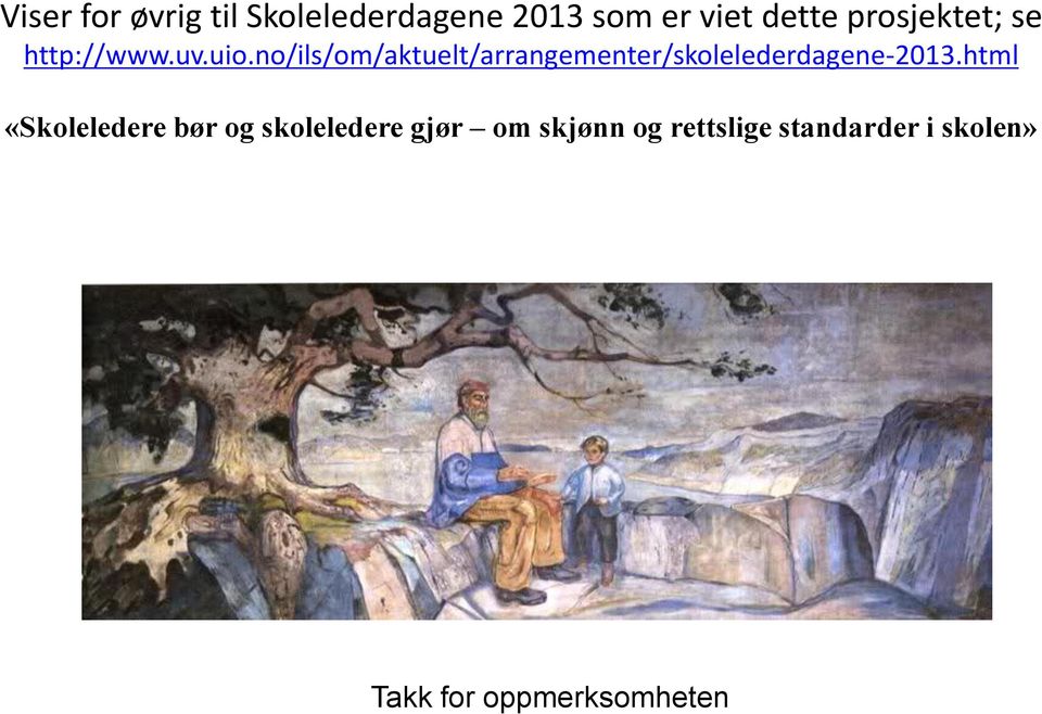 no/ils/om/aktuelt/arrangementer/skolelederdagene-2013.