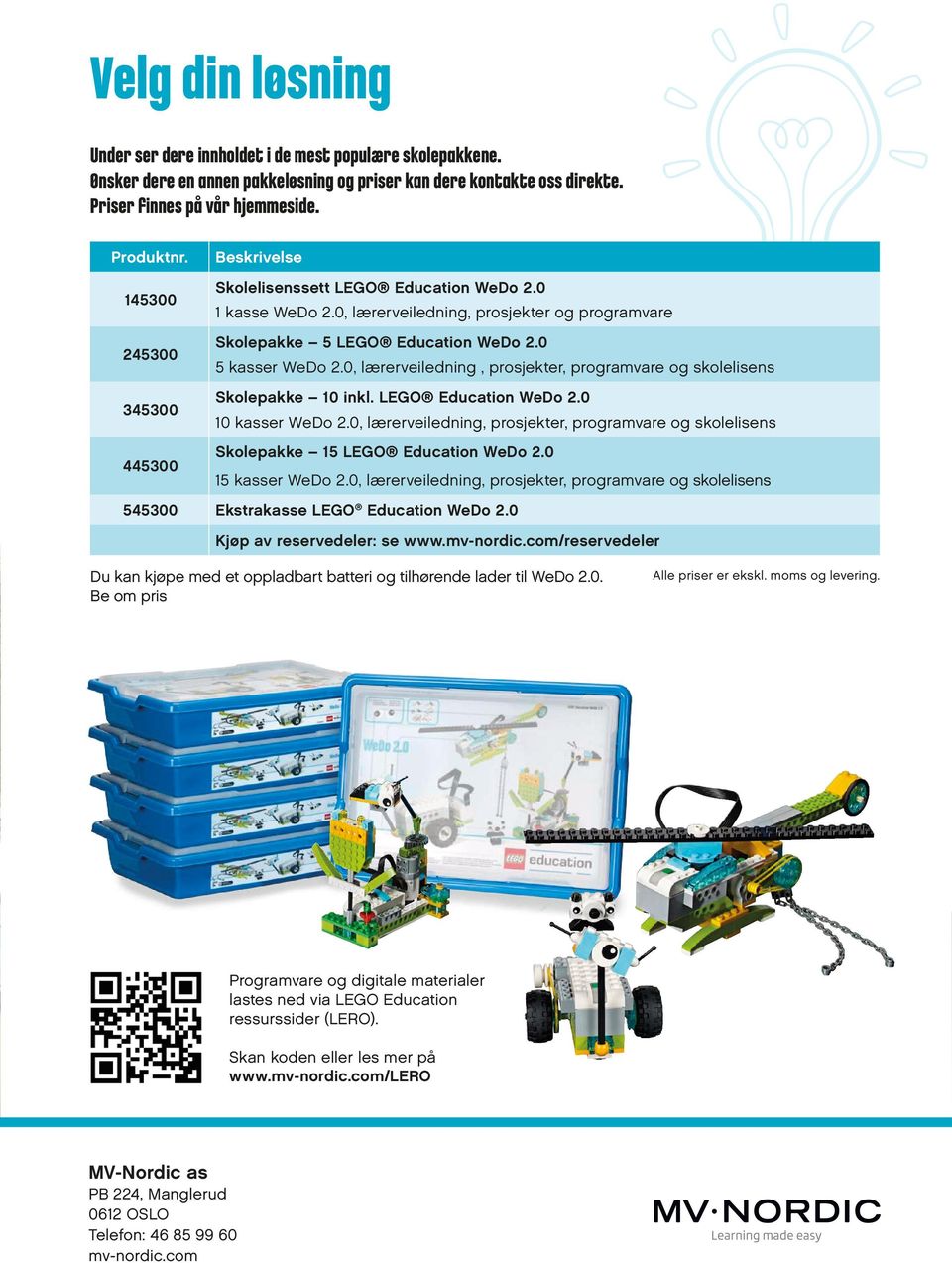 0, lærerveiledning, prosjekter, programvare og skolelisens 345300 Skolepakke 10 inkl. LEGO Education WeDo 2.0 10 kasser WeDo 2.