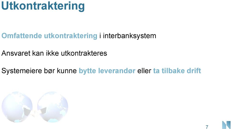 Ansvaret kan ikke utkontrakteres