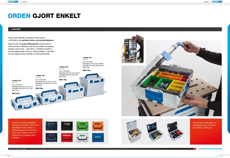 Du kan integrere disse i WorkMo via hylle og Multislide. L-BOXX 102 LB 102 Art.-nr.