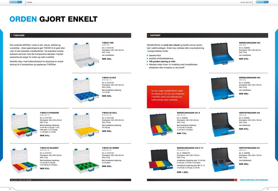 De praktiske innsatsboksene sammen med det transparente dekselet i høyfast polykarbonat sørger for orden og raskt overblikk. WorkMo tilbyr med koffertuttrekket for eksempel en enkelt Art.-nr.