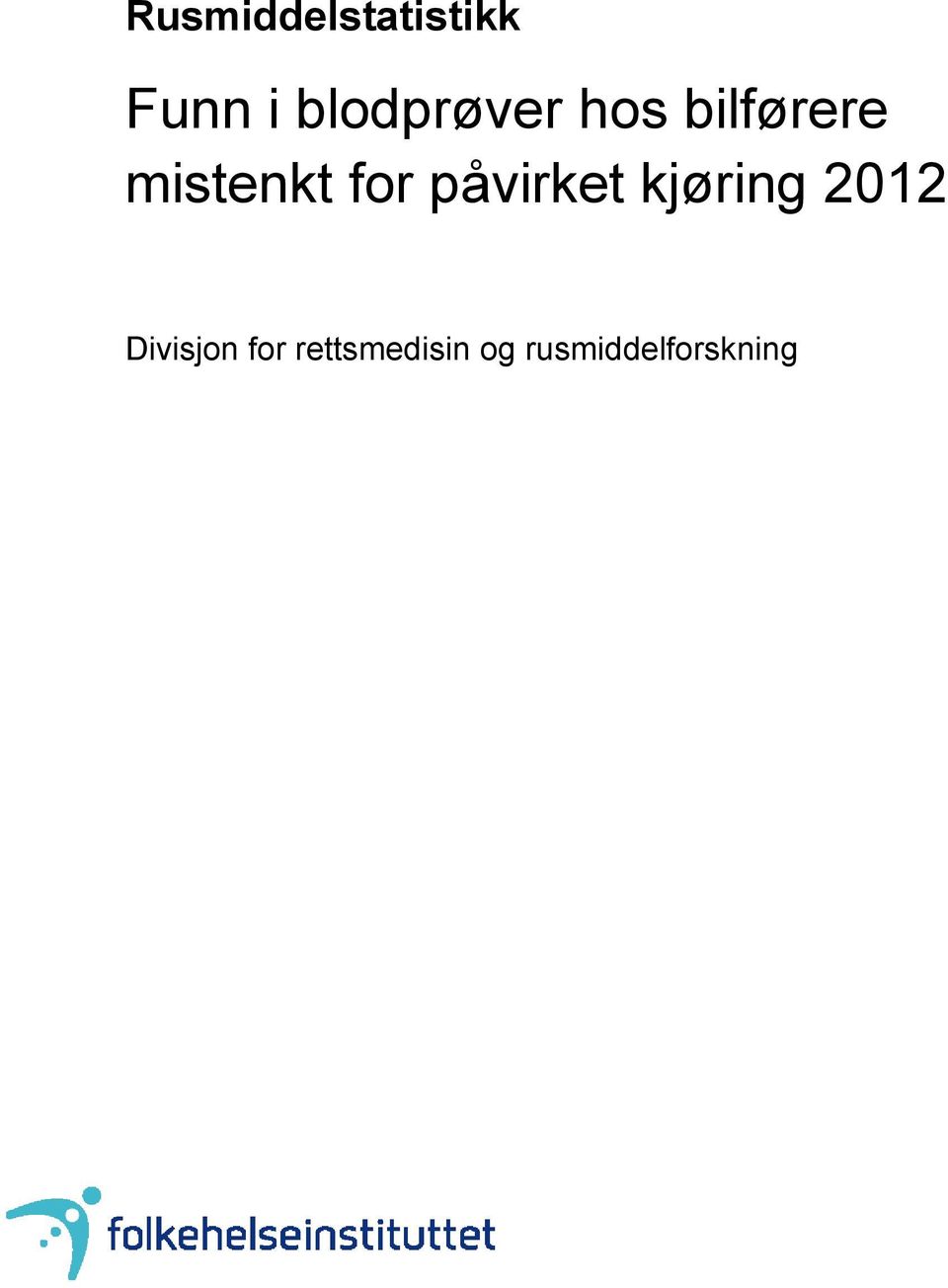 for påvirket kjøring 2012