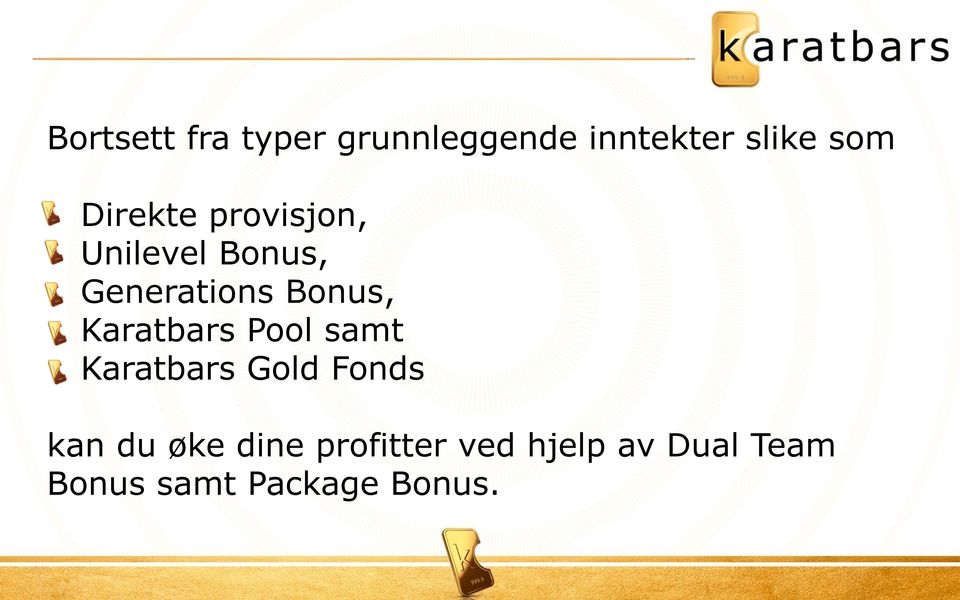 Karatbars Pool samt Karatbars Gold Fonds kan du øke