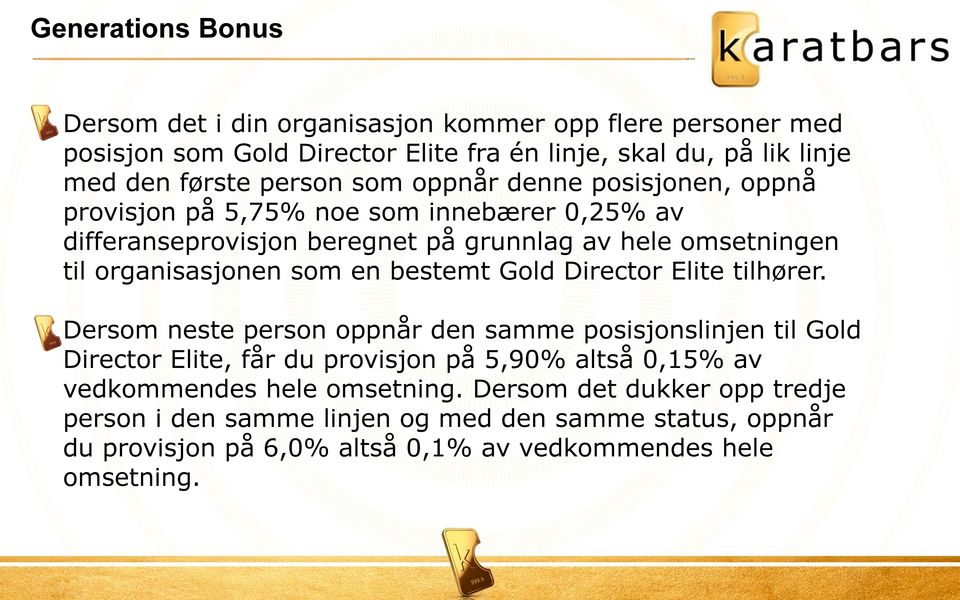 bestemt Gold Director Elite tilhører.