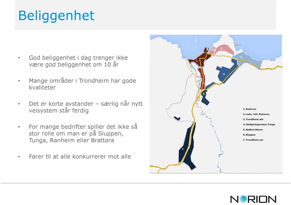 nytt veisystem står ferdig For mange bedrifter spiller det ikke så stor rolle om