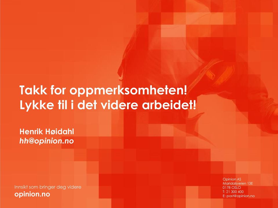 Henrik Høidahl hh@opinion.