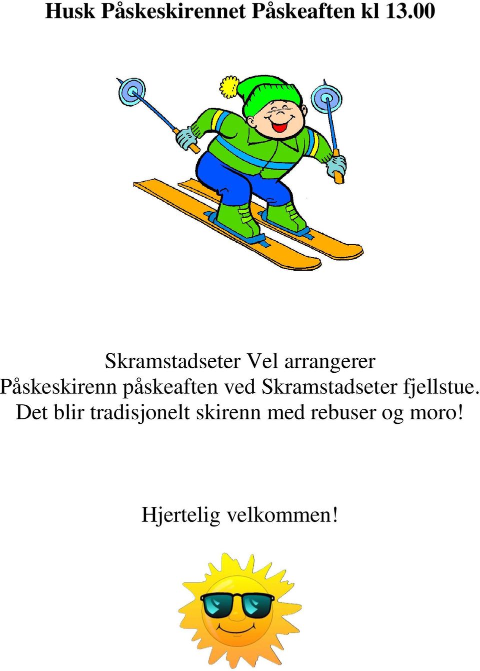 påskeaften ved Skramstadseter fjellstue.