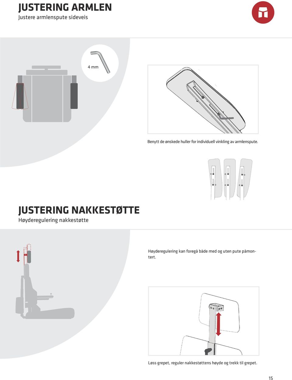 JUSTERING NAKKESTØTTE Høyderegulering nakkestøtte 3 mm Høyderegulering