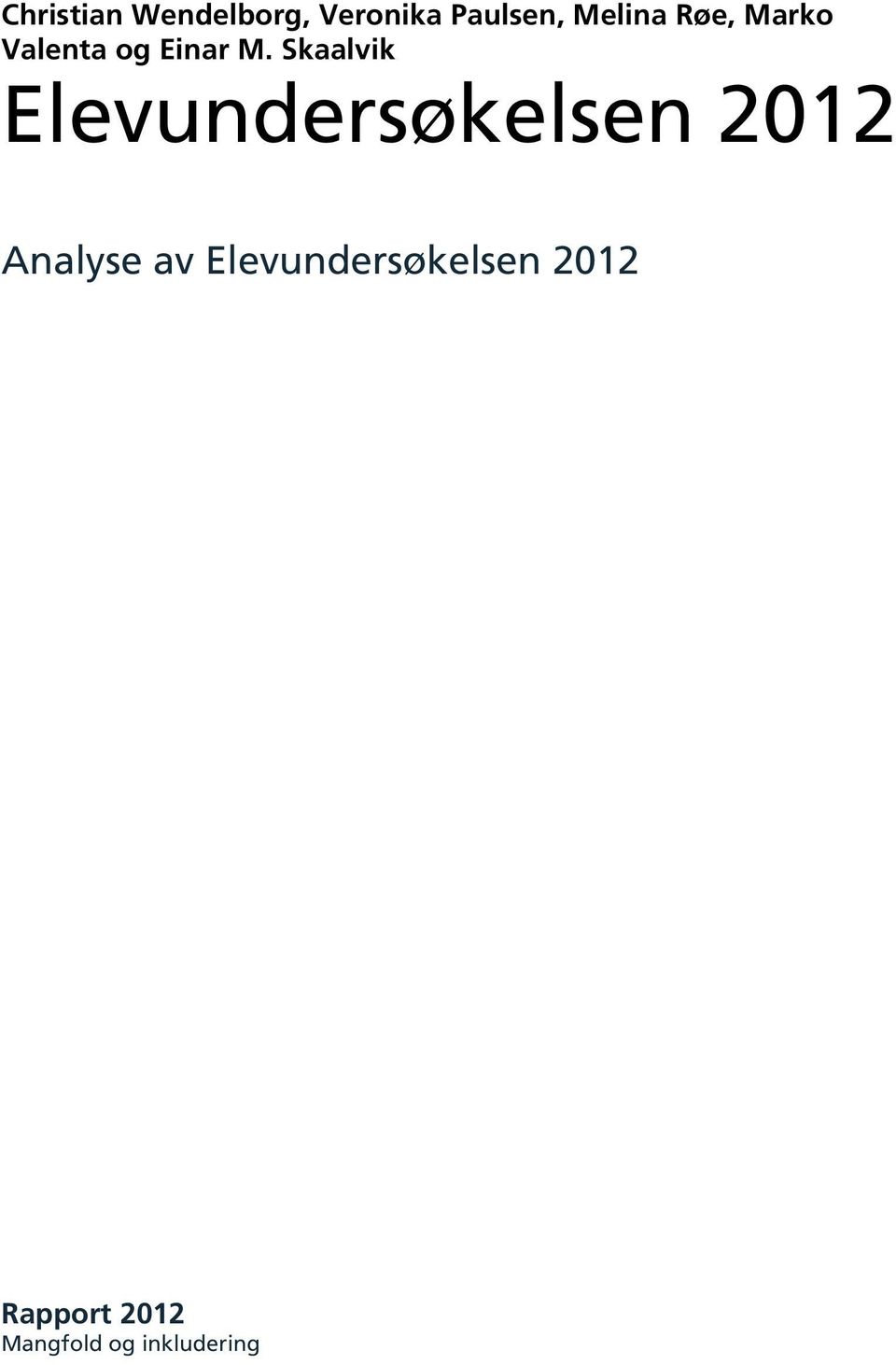 Skaalvik Elevundersøkelsen 2012 Analyse av