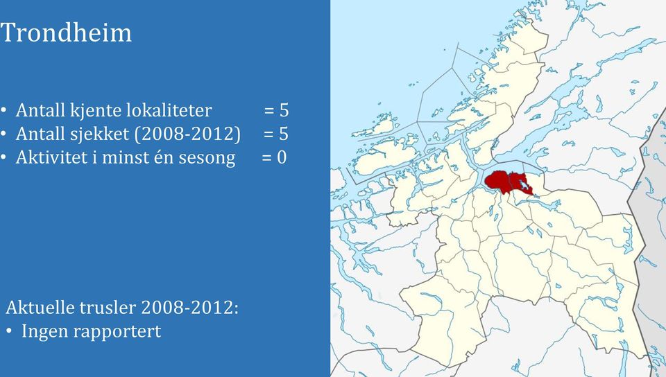 sjekket (2008-2012) = 5