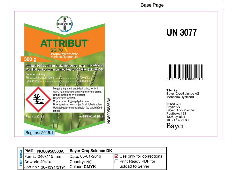 ..300 g/ kg Meget giftig, med langtidsvirkning, for liv i vann. Kan forårsake grunnvannsforurensning. Unngå innånding av aerosoler. Oppbevares innelåst.