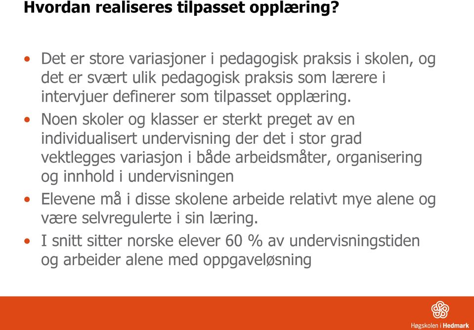 tilpasset opplæring.