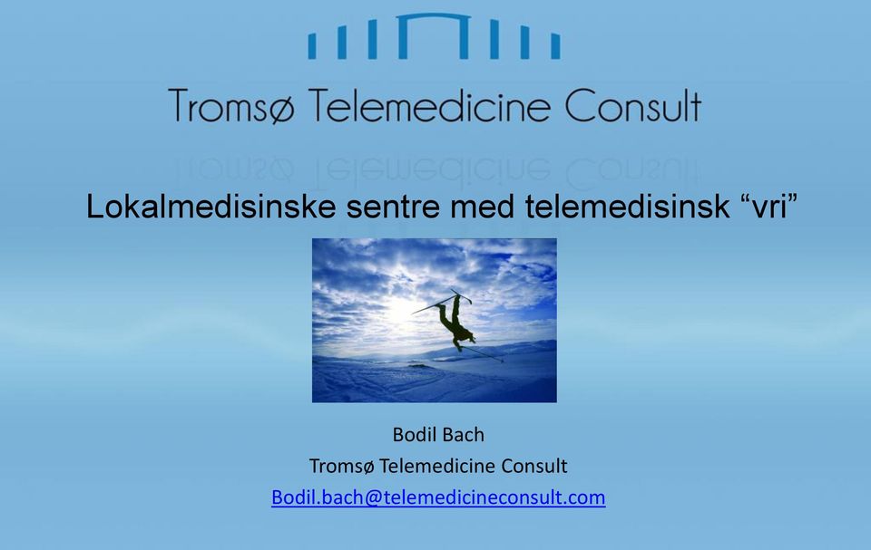 Tromsø Telemedicine Consult