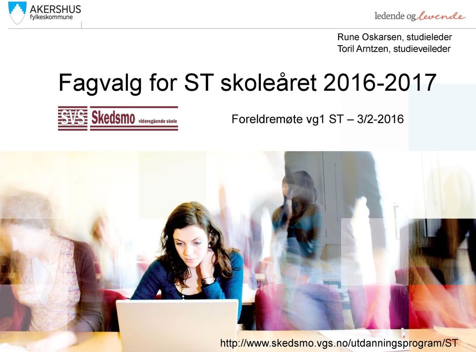 2016-2017 Foreldremøte vg1 ST 3/2-2016