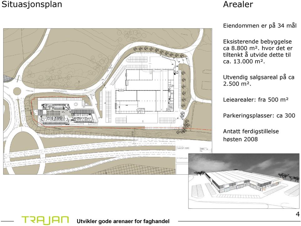 hvor det er tiltenkt å utvide dette til ca. 13.000 m².