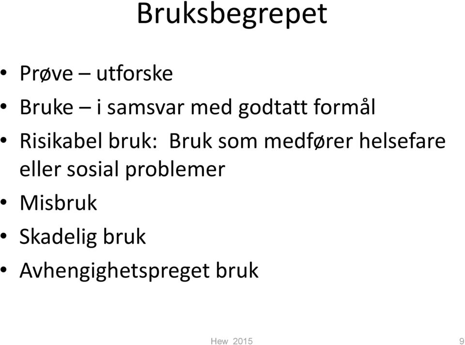 medfører helsefare eller sosial problemer