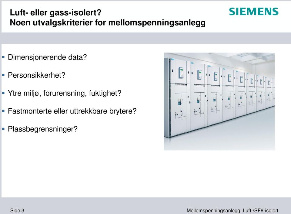 Dimensjonerende data? Personsikkerhet?