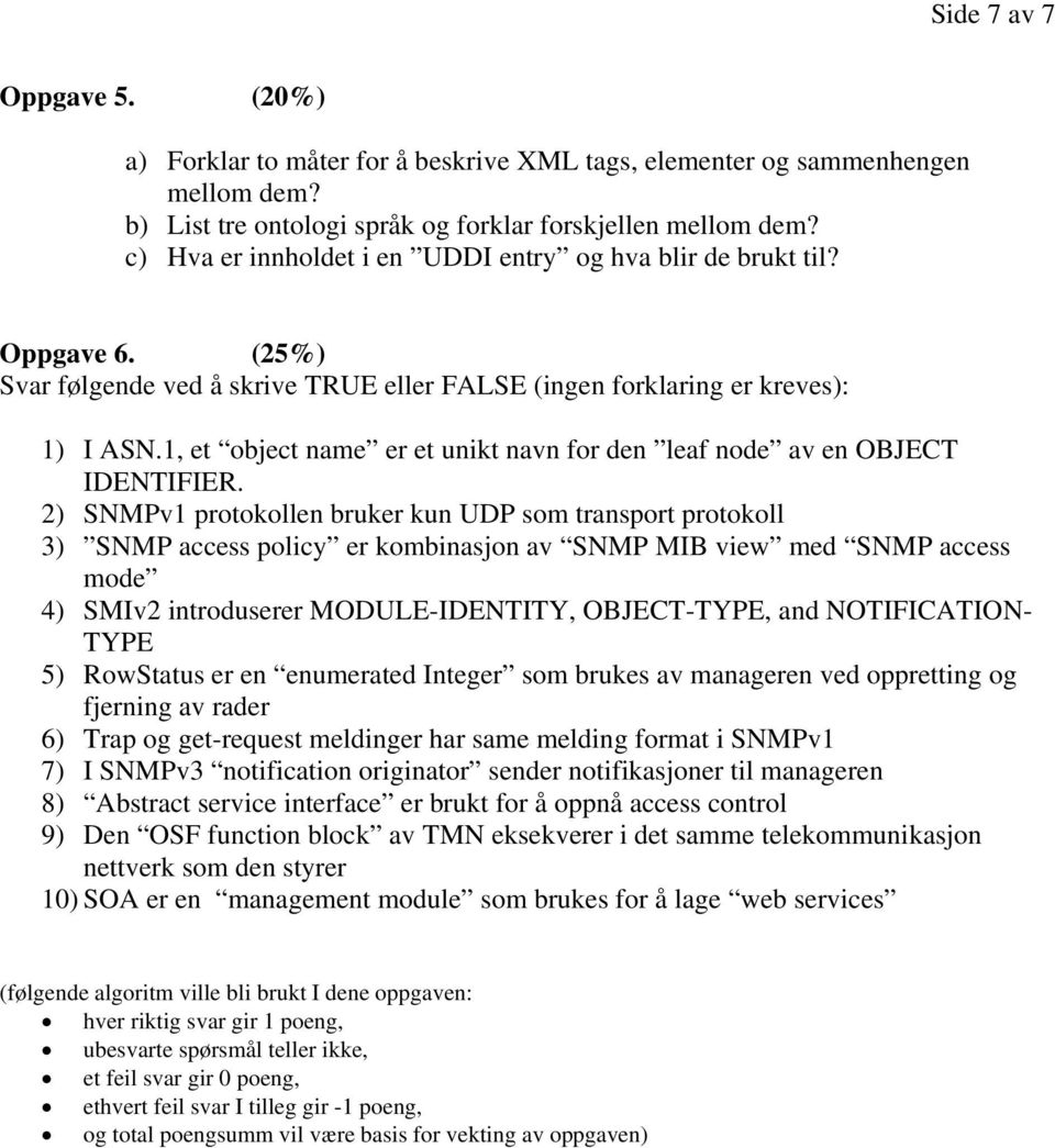 1, et object name er et unikt navn for den leaf node av en OBJECT IDENTIFIER.