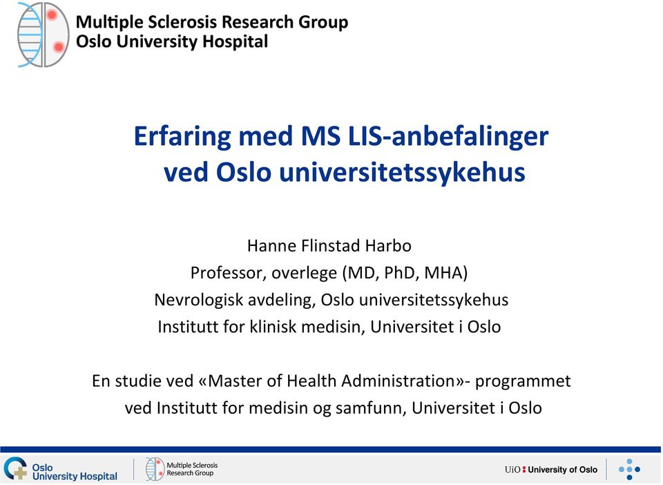 Institutt for klinisk medisin, Universitet i Oslo En studie ved «Master of Health