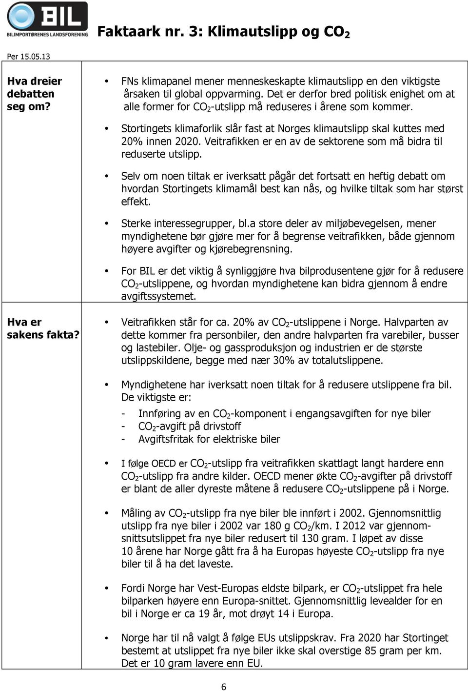 Veitrafikken er en av de sektorene som må bidra til reduserte utslipp.