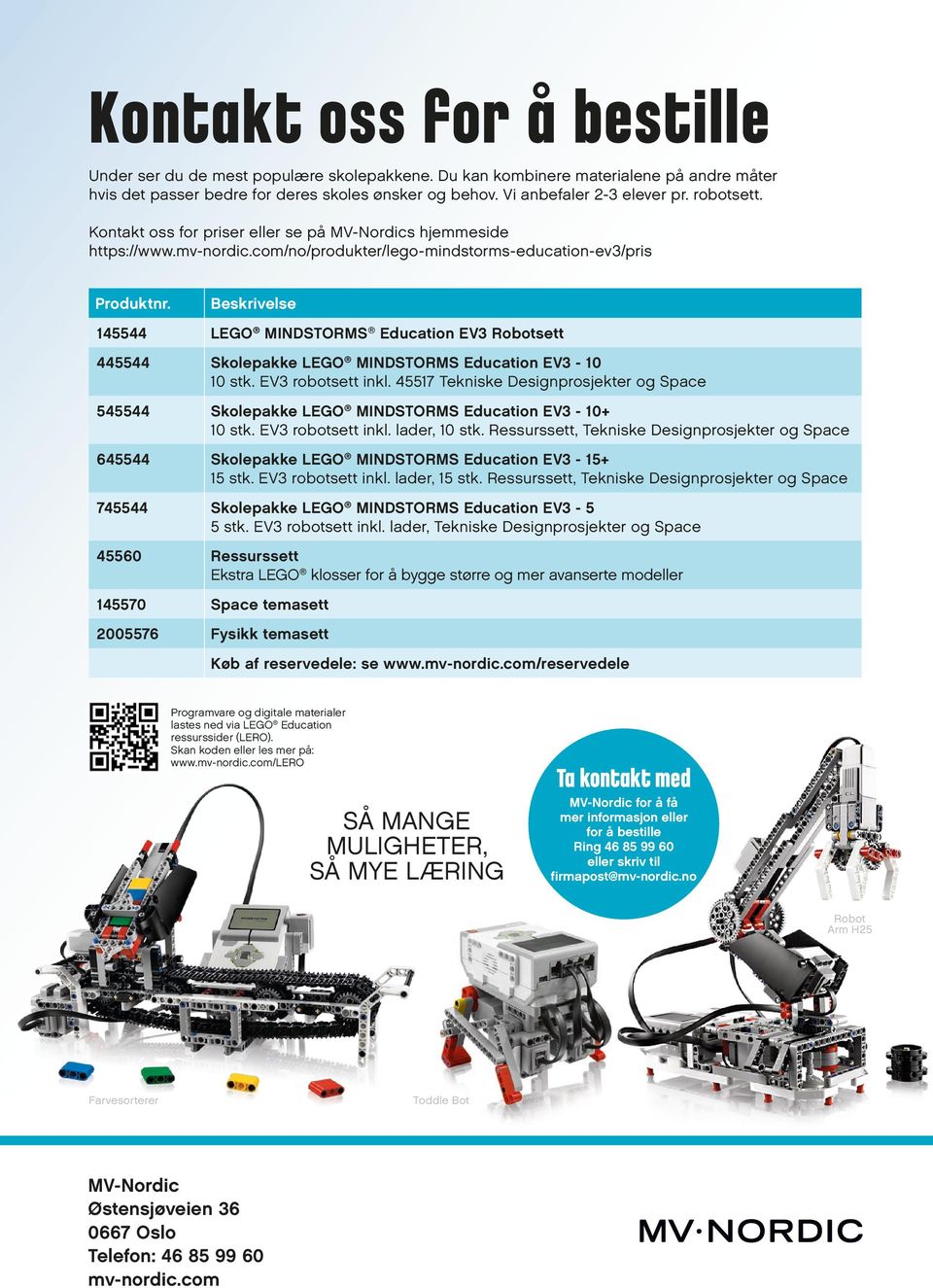 Beskrivelse 145544 LEGO MINDSTORMS Education EV3 Robotsett 445544 Skolepakke LEGO MINDSTORMS Education EV3-10 10 stk. EV3 robotsett inkl.