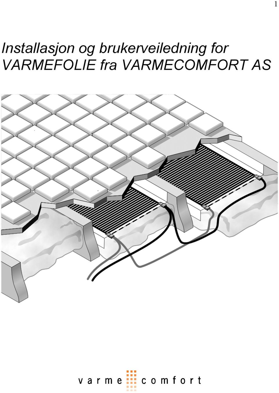 Installasjon og brukerveiledning for VARMEFOLIE fra VARMECOMFORT AS - PDF  Free Download