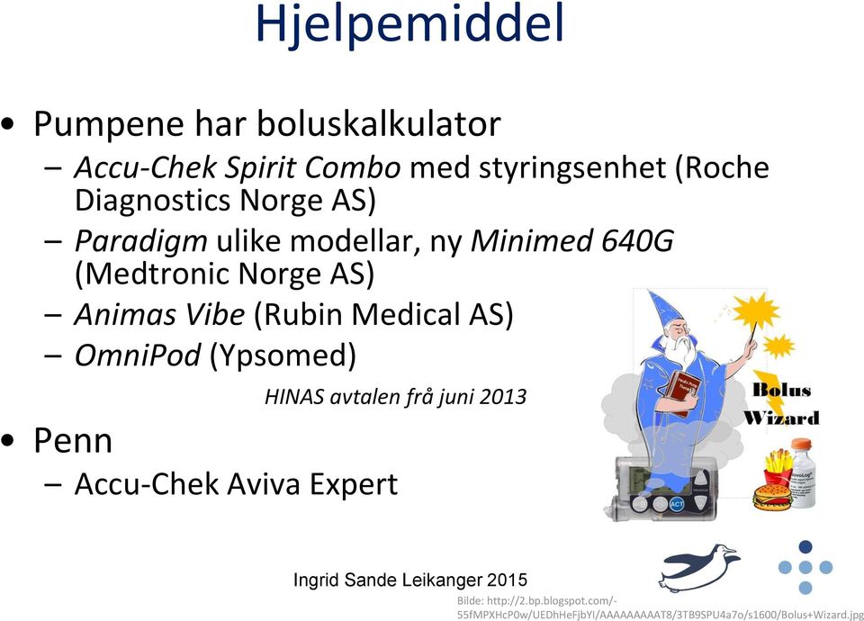 (Rubin Medical AS) OmniPod (Ypsomed) HINAS avtalen frå juni 2013 Penn Accu-Chek Aviva Expert