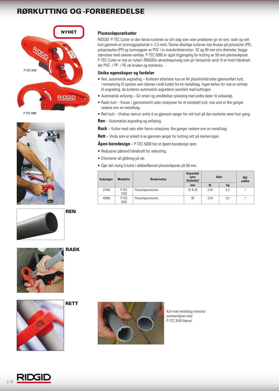 P-TEC 5000 er også tilgjengelig for kutting av 50 mm plastavløpsrør.