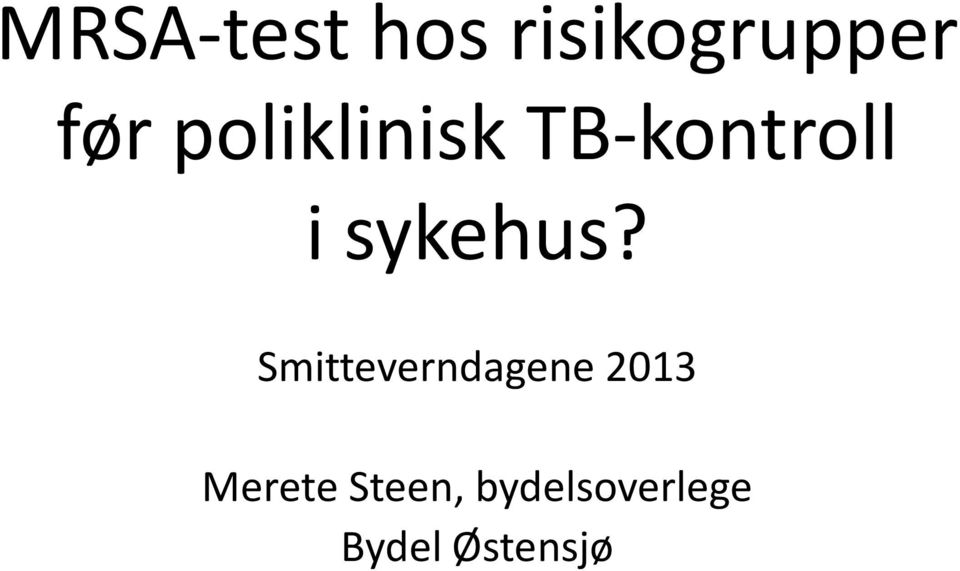 sykehus?