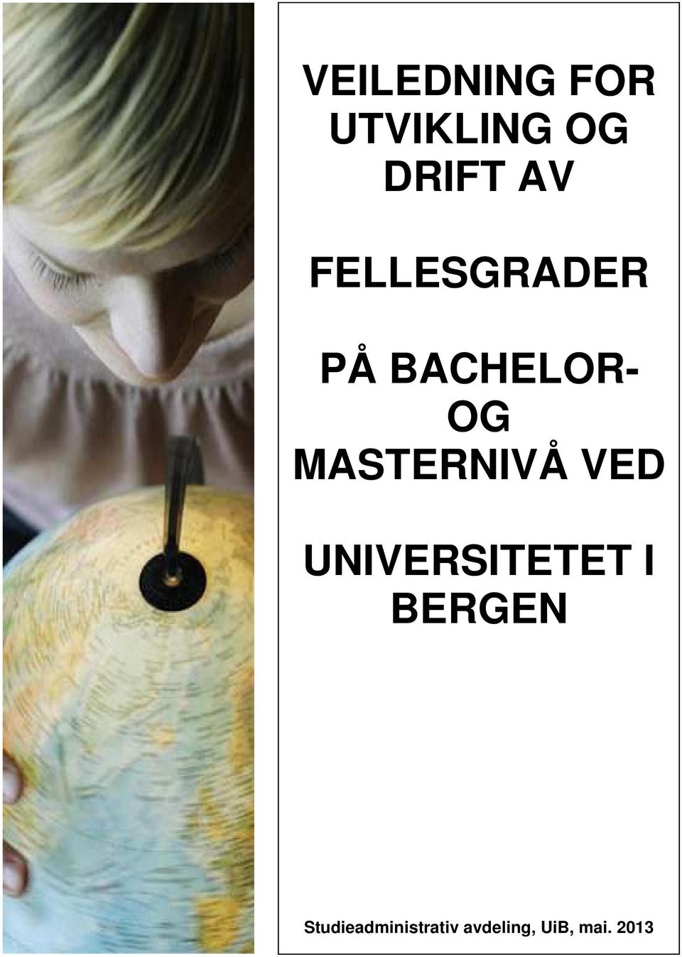 MASTERNIVÅ VED UNIVERSITETET I