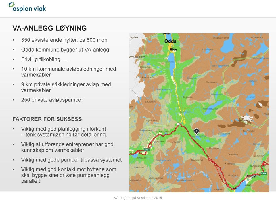 Viktig med god planlegging i forkant tenk systemløsning før detaljering.