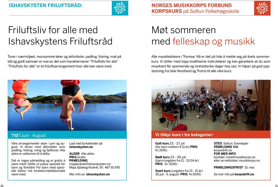 Alle musikkelskere i Tromsø: Nå er det på tide å melde seg på årets sommerkurs.