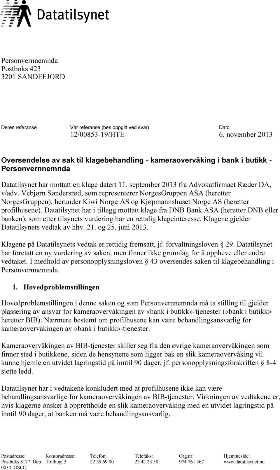september 2013 fra Advokatfirmaet Ræder DA, v/adv.
