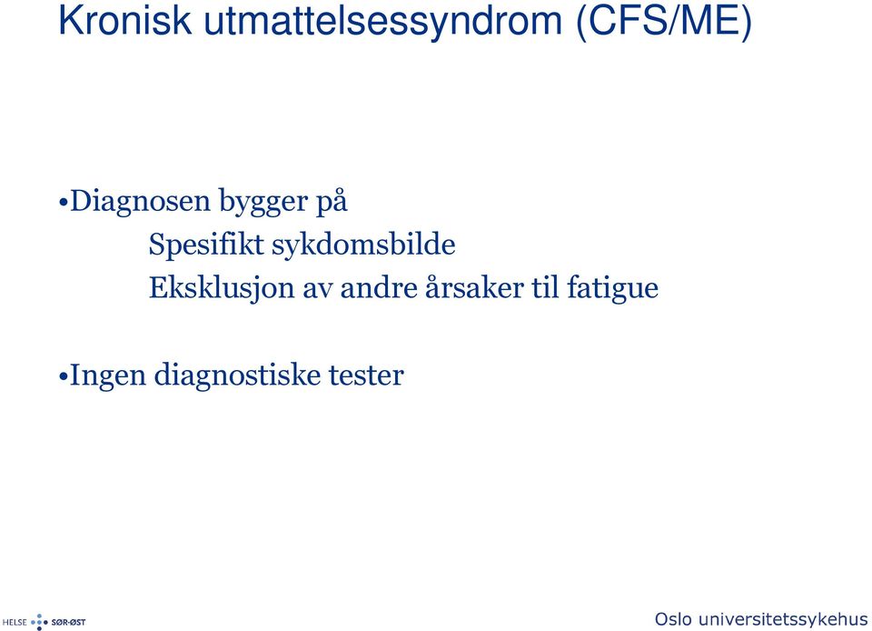 sykdomsbilde Eksklusjon av andre